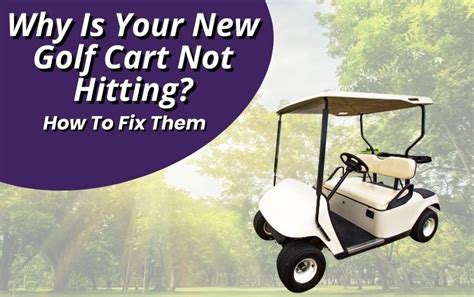 How to Fix a New Cart That Isnt Hitting